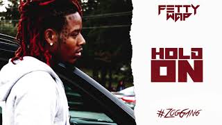 Fetty Wap &quot;Hold On&quot; (prod. by TheLoudPack)