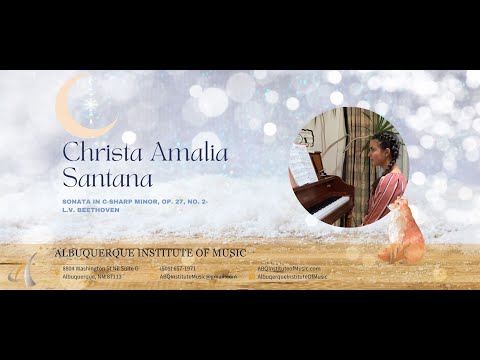 Christa Amalia Santana: "Sonata in C-sharp Minor, Op. 27, No. 2" by L.V. Beethoven