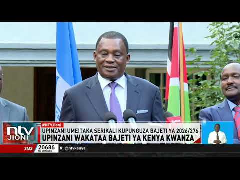 Upinzani wakataa bajeti ya Kenya Kwanza