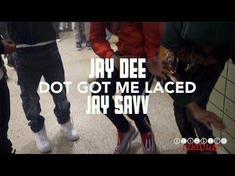 Jay Dee x Jayy Savv - Dot Got Me Laced