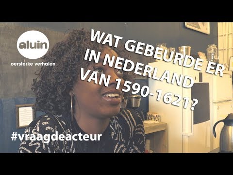 Wat gebeurde er in Nederland van 1590-1621? - Theatergroep Aluin