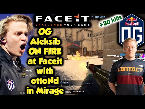 OG Aleksib ON FIRE at Faceit with ottoNd /w 30 kills in Mirage