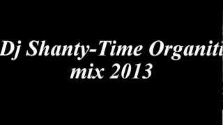 Dj Shanty Time Bomb Organiti mix 213