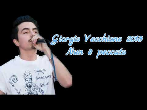 Giorgio Vecchione 2018▪Nun è peccato