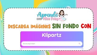 DESCARGA IMÁGENES SIN FONDO CON KLIPARTZ