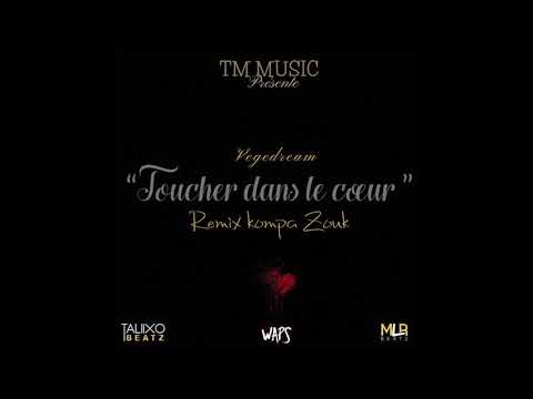 Vegedream - Toucher Dans Le Coeur Remix  Waps Kompa zouk