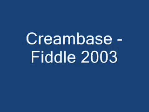 Creambase - Fiddle 2003