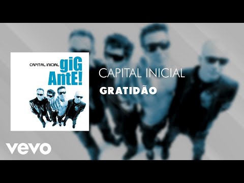 Gratidão - Capital Inicial
