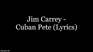 Jim Carrey - Cuban Pete (Lyrics HD)