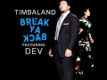 Timbaland feat. Dev - "Break Ya Back" (Dirty ...