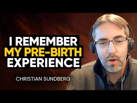 Pre-Birth Experience, Life Before Incarnation & Why We Come to Earth | Christian Sundberg