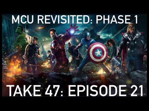 MCU Revisited: Phase One |Take 47 Episode 21