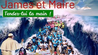 Tendez lui la main (James et Maire)