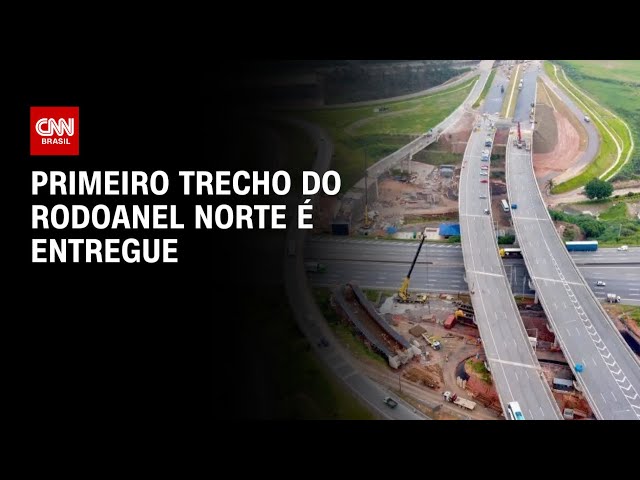 São Paulo inaugura trecho do Rodoanel Norte após 13 anos de obras | BASTIDORES CNN