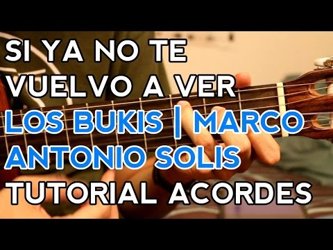 Si Ya No Te Vuelvo A Ver - Marco Antonio Solis