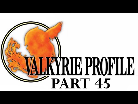 Spy's Game Archives: Valkyrie Profile [Part 45]
