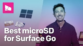 What&#039;s the best Surface Go microSD memory card? Watch this.