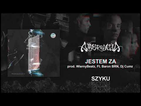 Szyku Ft. BARON BRN, DJ CUMZ - JESTEM ZA [prod. WiernyBeatz]