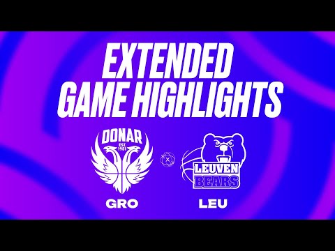 Donar Groningen vs. Stella Artois Leuven Bears Extended Game Highlights