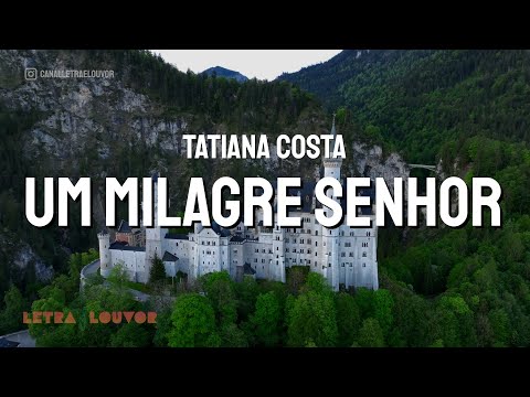 Um Milagre Senhor | Tatiana Costa