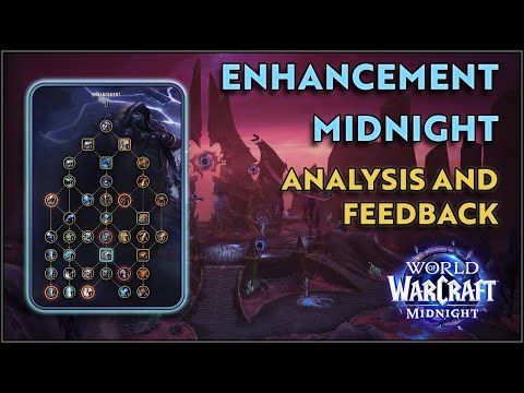 Midnight - Enhancement Shaman Analysis & Feedback
