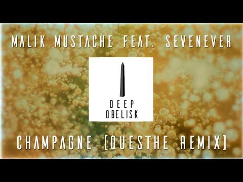 Malik Mustache - Champagne (Questhe Remix)