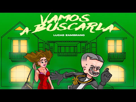Lucas Zambrano - Vamos a buscarla