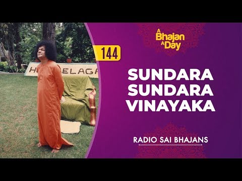 144 - Sundara Sundara Vinayaka | Radio Sai Bhajans