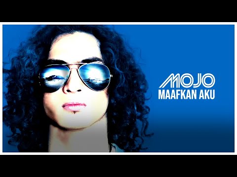 MOJO - Maafkan Aku (Official Lyric Video)