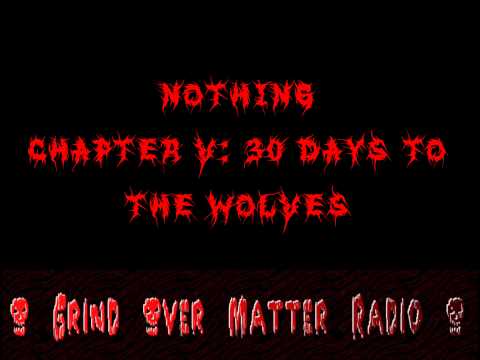 Nothing - Chapter V: 30 Days to the Wolves