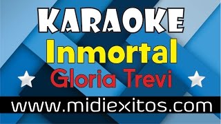 INMORTAL - GLORIA TREVI - KARAOKE [HD]