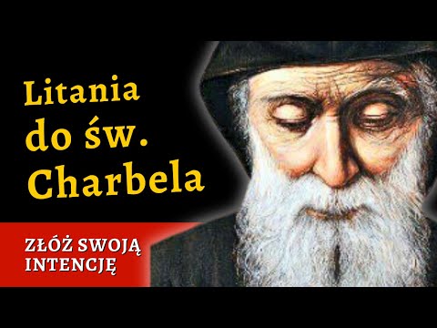 Modlitwa do św. Charbela o cud – litania do odmawiania przez 9 dni