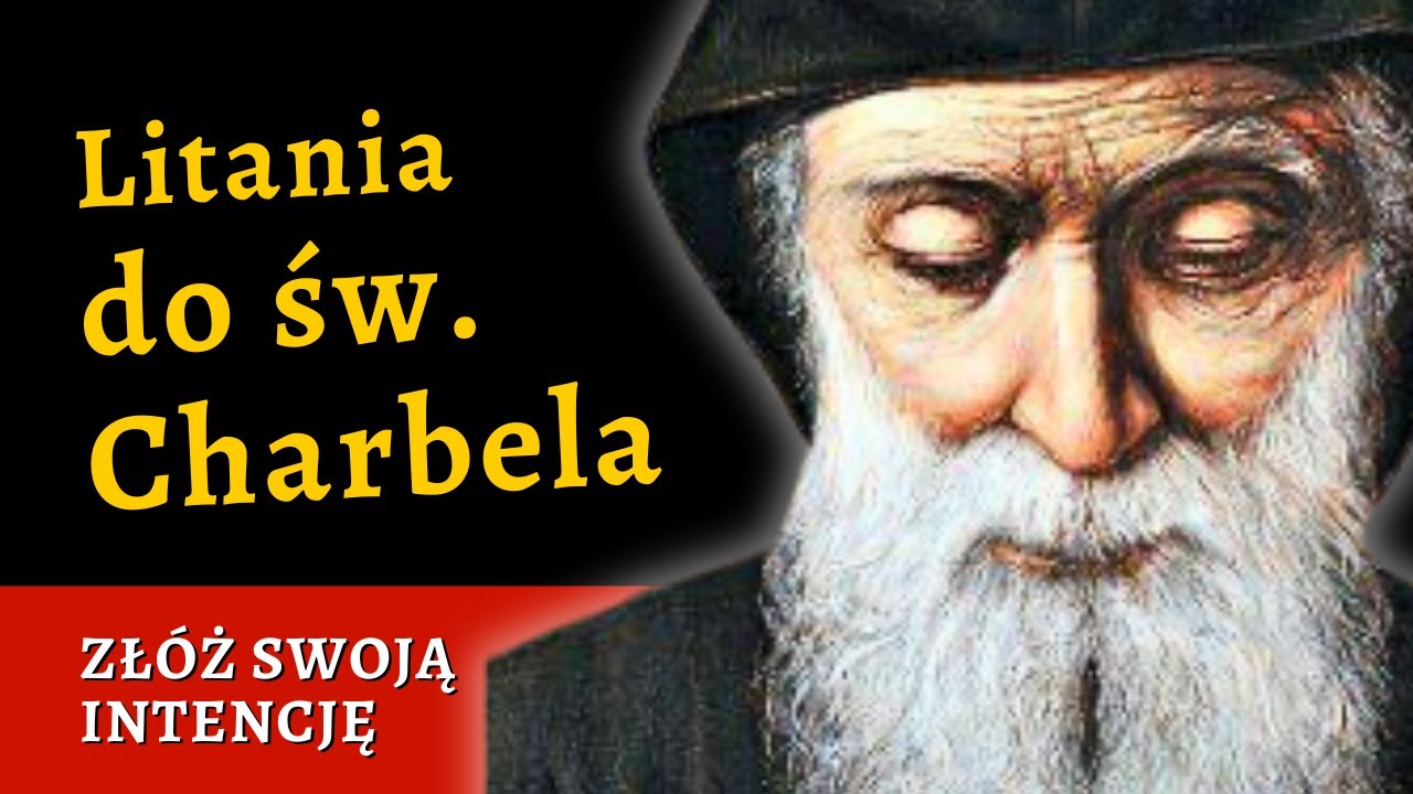 Modlitwa do św. Charbela o cud – litania do odmawiania przez 9 dni
