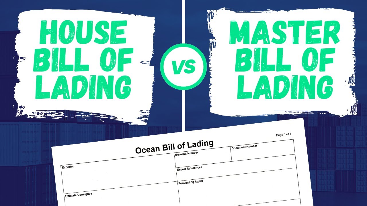House Bill of Lading vs. Master Bill of Lading