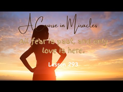 ACIM💫Lesson 293 #acourseinmiracles #acim