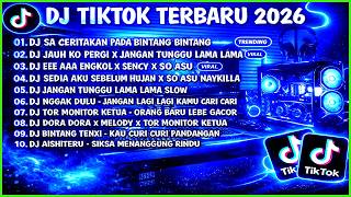 Download lagu DJ TIKTOK TERBARU 2026-🎵DJ SA CERITAKAN PADA BINTANG BINTANG🎵DJ JAUH KO PERGI X JANGAN TUNGGU LAMA mp3