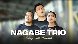 Download lagu Nagabe Trio - DANG ASAL MAMILLIT mp3 Download lagu Nagabe Trio - DANG ASAL MAMILLIT mp3