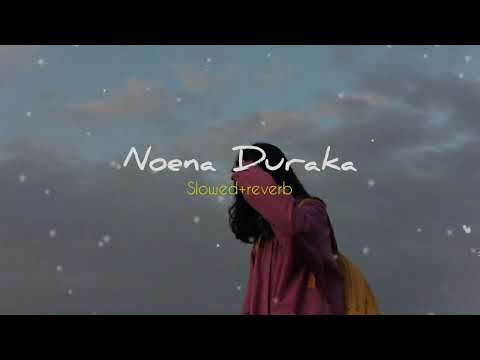 Noena duraka|නොඑනා දුරක (slowed+reverb)