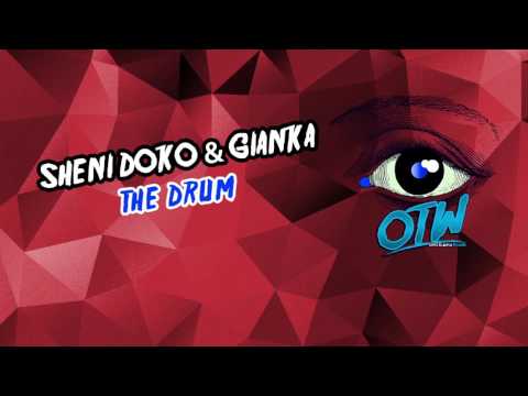 Sheni Doko & Gianka - The Drum (Out Now) (Free Download)