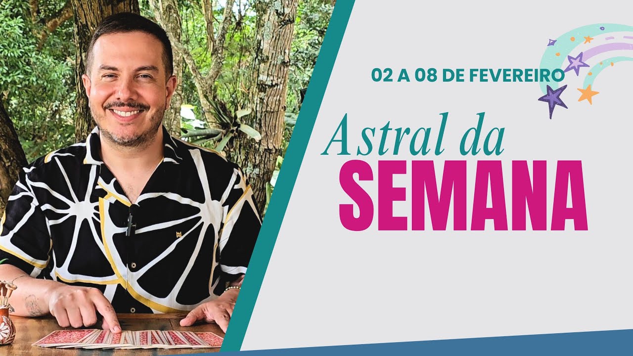 ASTRAL e CARTA DA SEMANA -  02 a 08 de FEVEREIRO  2025 | André Mantovanni