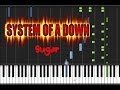 System Of A Down - Sugar [Piano Tutorial ...