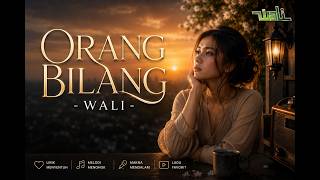 Download lagu Wali Band - Orang Bilang (Lirik Lagu) mp3