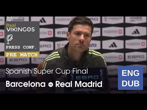 FC Barcelona vs Real Madrid - Engish Dub Pre-Match Press Conference Spanish Super Cup Final Alonso