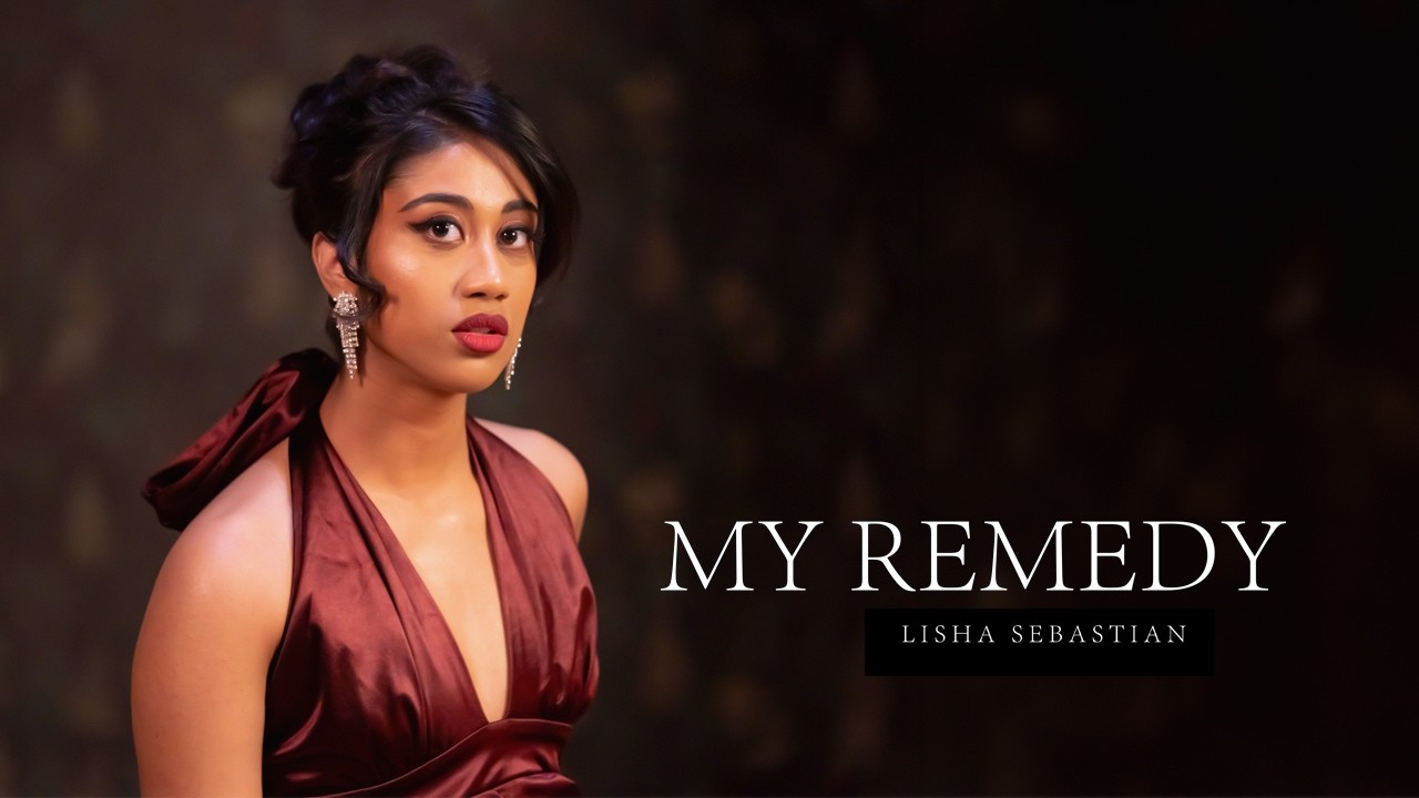 My Remedy - Lisha Sebastian