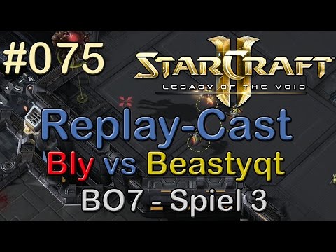 Starcraft 2: LotV Beta Replay-Cast #075 [Acer.Bly (Z) vs TES.Beastyqt (T)] BO7 - Spiel 3