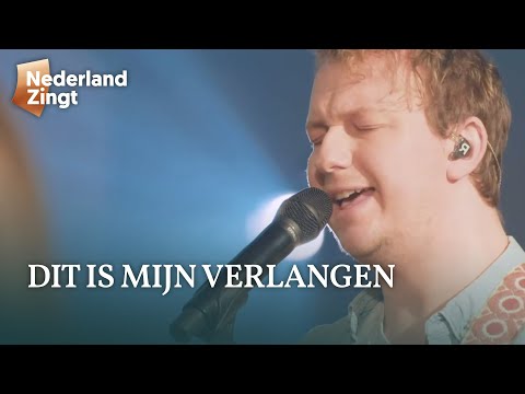 Dit is mijn verlangen - Nederland Zingt