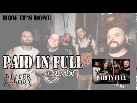 Paid In Full - How It's Done (Bitter Melody) NCHC