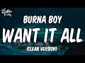 Burna Boy Want It All Feat Polo G Clean Lyrics Want It All Clean