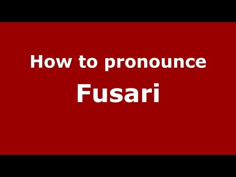 How to pronounce Fusari