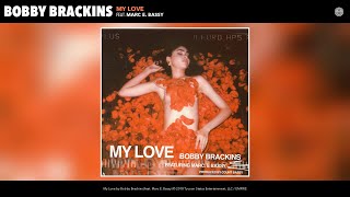 Bobby Brackins - My Love (Audio) (feat. Marc E. Bassy)